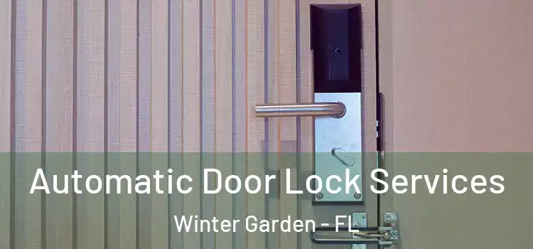 Automatic Door Lock Services Winter Garden - FL